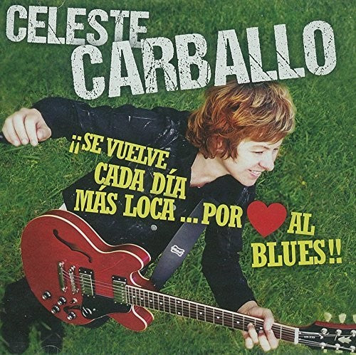 Carballo,celeste - Se Vuelve Cada Dia Mas Loca Por Amor Al - Music CD