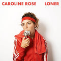 Rose,caroline - Loner - Music CD