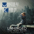 Unruly Child - Unhinged: Live From Milan - Blu-ray