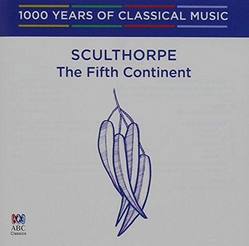 Sculthorpe / Tasmanian Symphony Orchestra - Sculthorpe: Fifth Continent - Music CD
