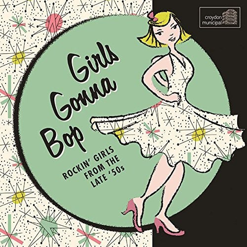 Girls Gonna Bop: Rockin Girls From The Late 50s - Girls Gonna Bop: Rockin Girls From The Late 50s - Music CD