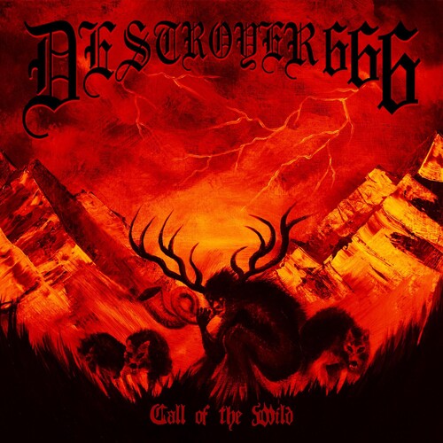 Destroyer 666 - Call Of The Wild - Music CD