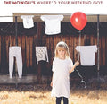 Mowgli's - Where'd Your Weekend Go - Music CD