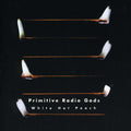 Primitive Radio Gods - White Hot Peach - Music CD
