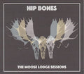 Hip Bones - Moose Lodge Sessions - Music CD
