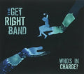 Get Right Band - Who's In Charge - Music CD