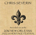 Severin,chris - Live At Jazzfest 2016 - Music CD