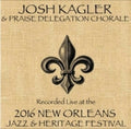 Kagler,josh / Praise Delegation Chorale - Live At Jazzfest 2016 - Music CD