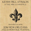 Stinson,kenny Bill / Ark Lamystics - Live At Jazzfest 2016 - Music CD
