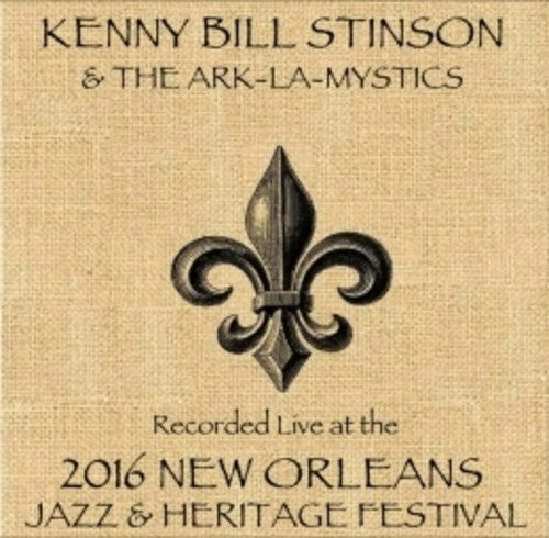 Stinson,kenny Bill / Ark Lamystics - Live At Jazzfest 2016 - Music CD