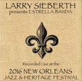 Sieberth,larry Presents Estrella Banda - Live At Jazzfest 2016 - Music CD