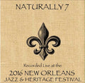 Naturally 7 - Live At Jazzfest 2016 - Music CD