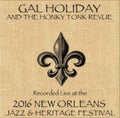 Holiday,gal / Honky Tonk Revue - Live At Jazzfest 2016 - Music CD
