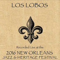 Los Lobos - Live At Jazzfest 2016 - Music CD