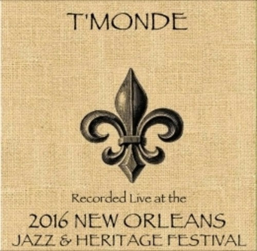 T'monde - Live At Jazzfest 2016 - Music CD