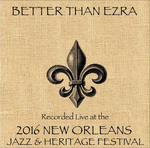 Better Than Ezra - Live At Jazzfest 2016 - Music CD