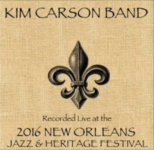 Kim Carson Band - Live At Jazzfest 2016 - Music CD
