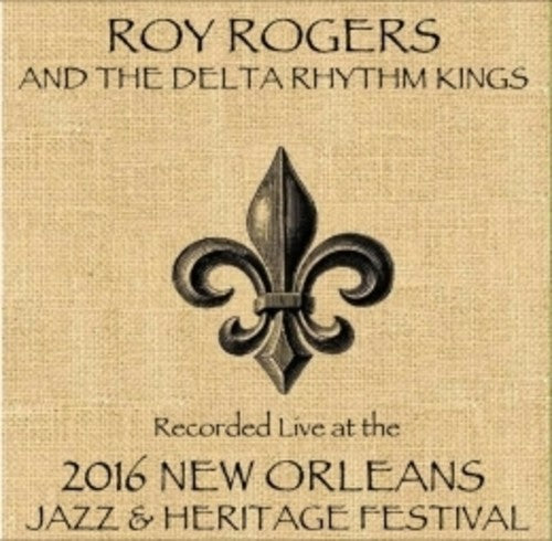 Rogers,roy / Delta Rhythm Kings - Live At Jazzfest 2016 - Music CD