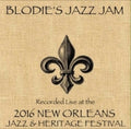 Blodies Jazz Jam - Live At Jazzfest 2016 - Music CD