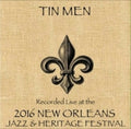 Tin Men - Live At Jazzfest 2016 - Music CD