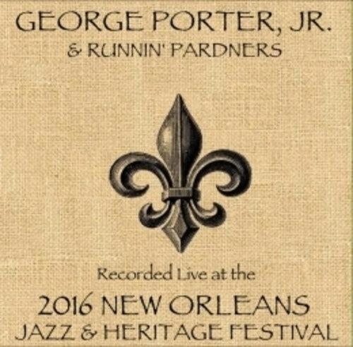 Porter,george Jr / Runnin' Pardners - Live At Jazzfest 2016 - Music CD