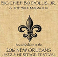 Dollis,big Chief Bo Jr / Wild Magnolia - Live At Jazzfest 2016 - Music CD