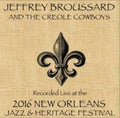 Broussard,jeffrey / Creole Cowboys - Live At Jazzfest 2016 - Music CD
