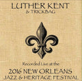 Kent,luther / Trickbag - Live At Jazzfest 2016 - Music CD