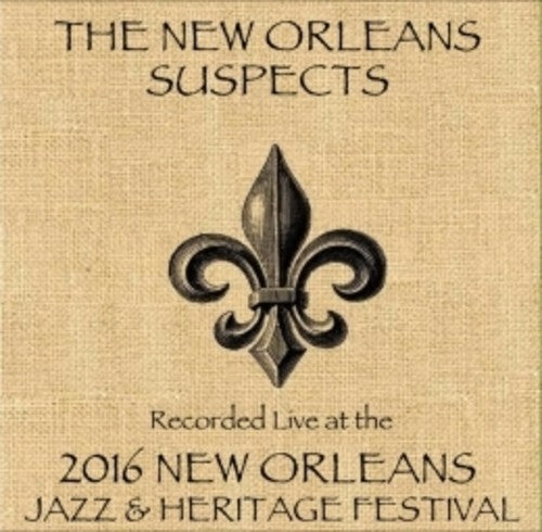 New Orleans Suspects - Live At Jazzfest 2016 - Music CD