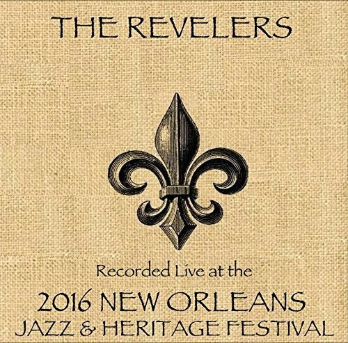 Revelers - Live At Jazzfest 2016 - Music CD