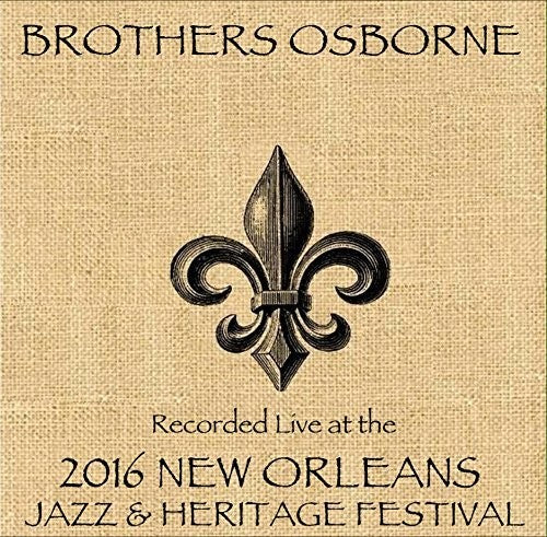 Brothers Osborne - Live At Jazzfest 2016 - Music CD