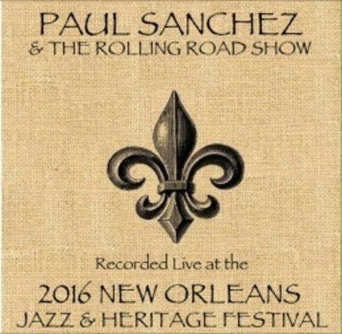 Sanchez,paul / Rolling Road Show - Live At Jazzfest 2016 - Music CD