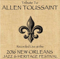 Toussaint,allen Tribute To - Live At Jazzfest 2016 - Music CD