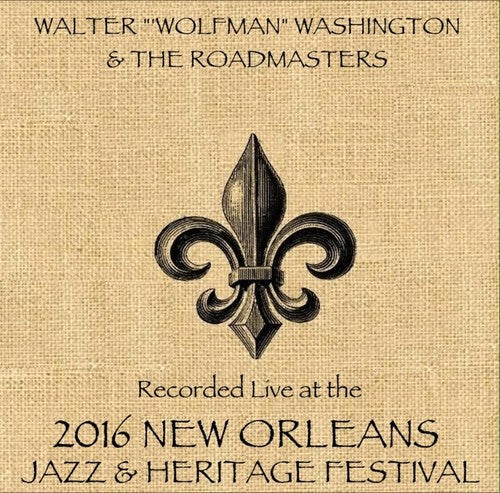 Washington,walter Wolfman / Roadmasters - Live At Jazzfest 2016 - Music CD