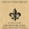 Creole String Beans - Live At Jazzfest 2016 - Music CD