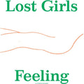 Lost Girls - Feeling - Vinyl Record