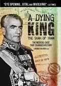 Dying King: The Shah Of Iran - Dying King: The Shah Of Iran - DVD