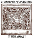 Ardley,neil - Symphony Of Amaranths - Music CD