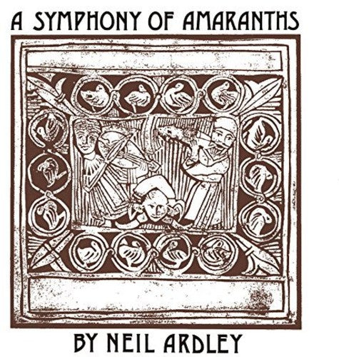 Ardley,neil - Symphony Of Amaranths - Music CD