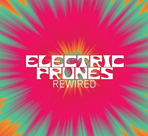 Electric Prunes - Rewired - Music CD