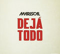 Mariscal - Deja Todo - Music CD