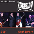Nine Below Zero - Live In Gifhorn - Music CD