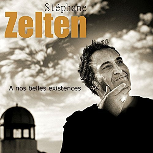 Zelten,stephane - Nos Belles Existences - Music CD
