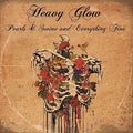 Heavy Glow - Pearls & Swine & Everything Fine - Vinyl Record