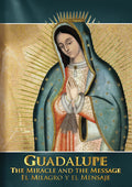 Guadalupe: Miracle & The Message - Guadalupe: Miracle & The Message - DVD