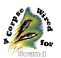 Merchandise - Corpse Wired For Sound - Music CD