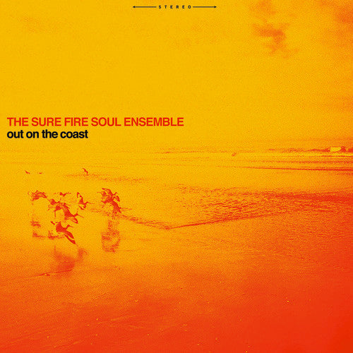 Sure Fire Soul Ensemble - Out On The Coast [LP]