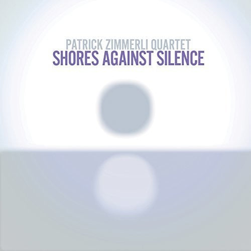 Zimmerli,patrick - Shores Against Silence - Music CD