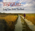 Trapezoid - Long Time Down The Road - Music CD