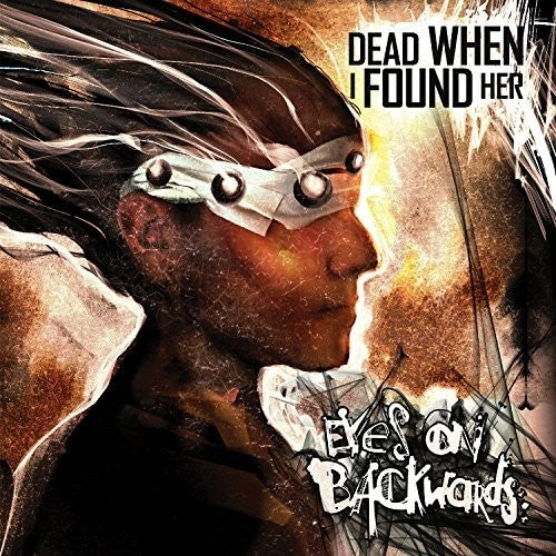 Dead When I Found Her - Eyes On Backwards - Music CD